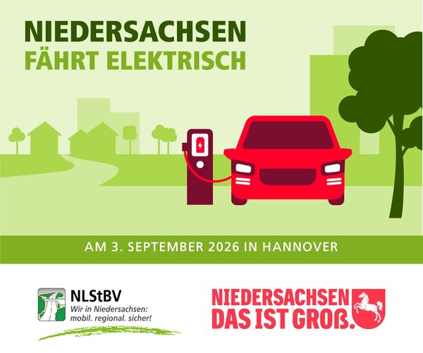 Bild vergr&ouml;&szlig;ern: Veranstaltungshinweis: NIEDERSACHSEN F&Auml;HRT ELEKTRISCH. (Bildrechte: NLStBV)